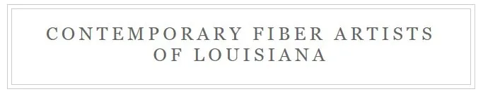 Contemporary Fiber Artists of Louisiana--centered text on light gray with thin double border.